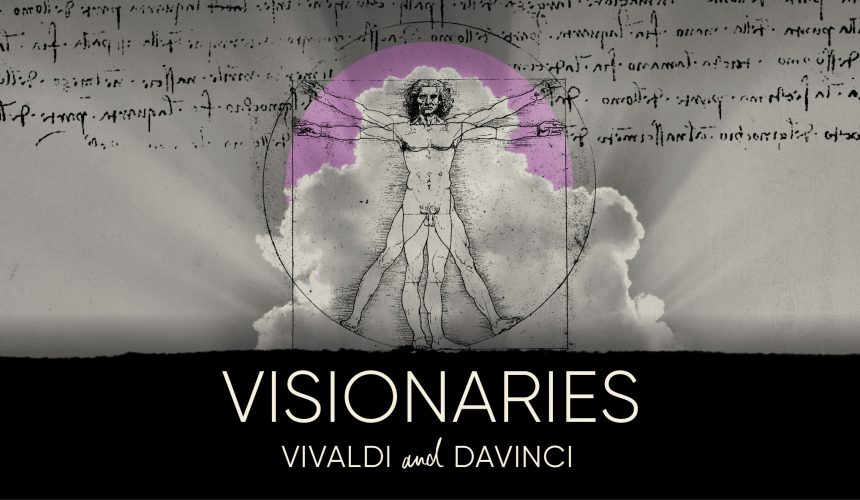 Visionaries: Vivaldi & DaVinci concert