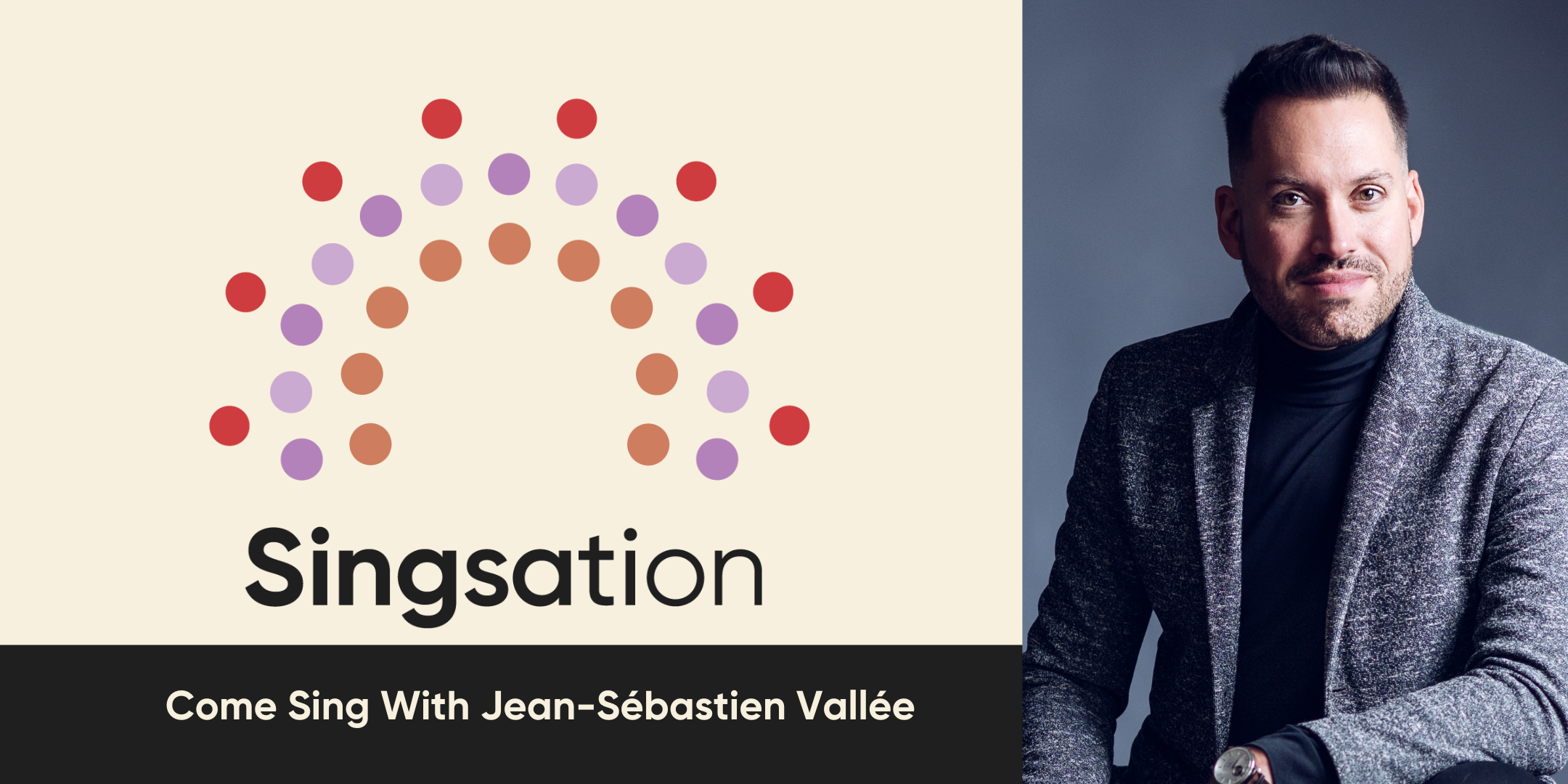 Singsation poster with photo of Jean-Sébastien Vallée with text: "Singsation. Come sing with Jean-Sébastien Vallée"