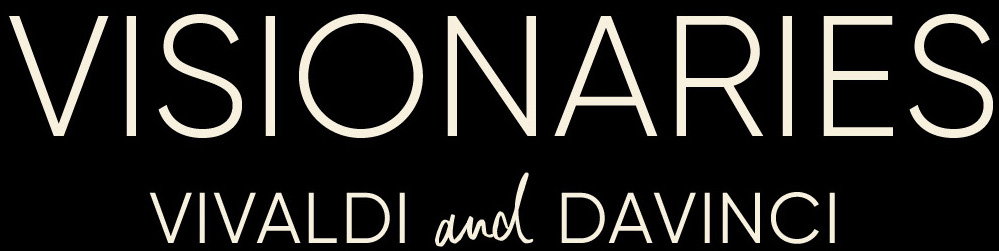 Visionaries Vivaldi and Davinci Buy Tickets Now